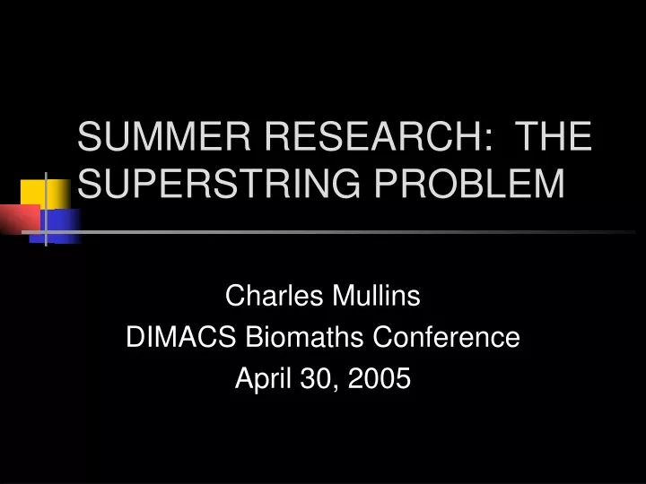 summer research the superstring problem