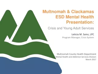Multnomah &amp; Clackamas ESD Mental Health Presentation: