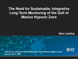The Need for Sustainable, Integrative Long-Term Monitoring of the Gulf of Mexico Hypoxic Zone