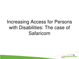Increasing Access for Persons with Disabilities: The case of Safaricom