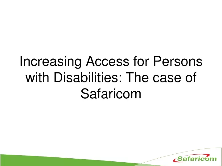 increasing access for persons with disabilities the case of safaricom
