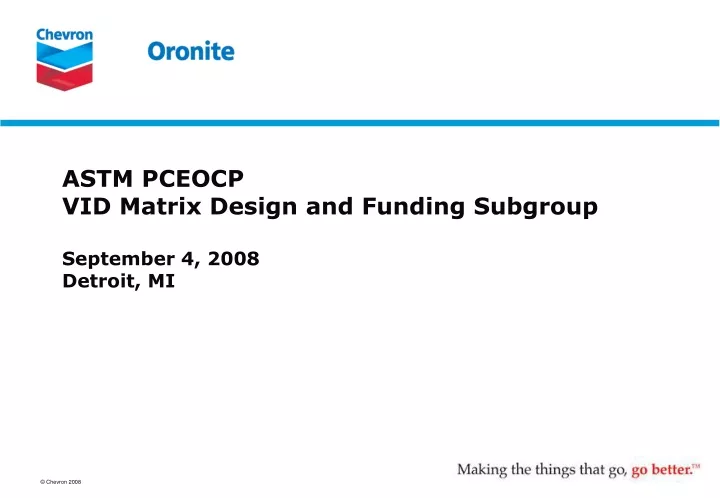 astm pceocp vid matrix design and funding subgroup september 4 2008 detroit mi