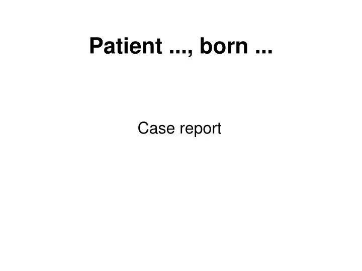 patient born