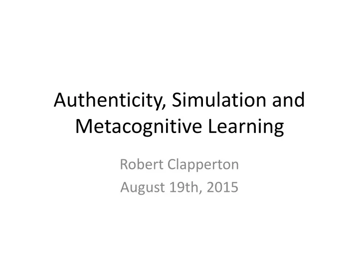 authenticity simulation and metacognitive learning