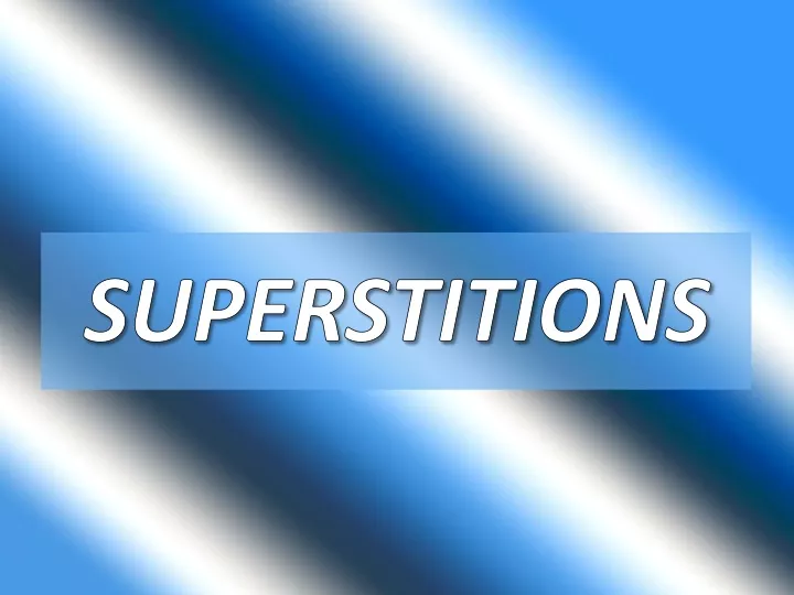 superstitions