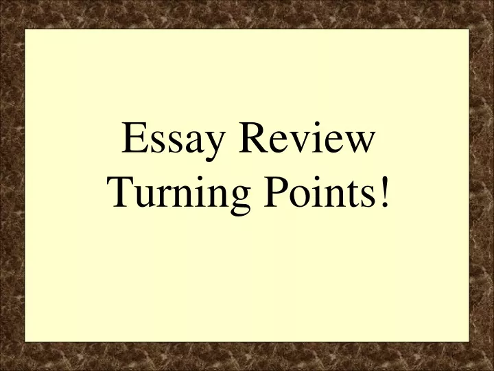 essay review turning points
