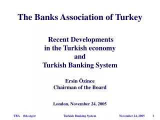 The Banks Association of Turkey Recent Developments  in the Turkish economy  and
