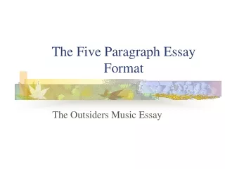 The Five Paragraph Essay       Format