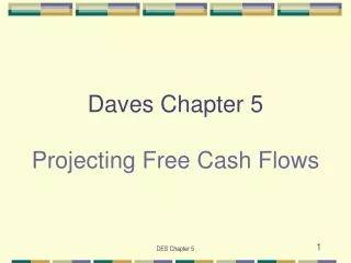 Daves Chapter 5 Projecting Free Cash Flows
