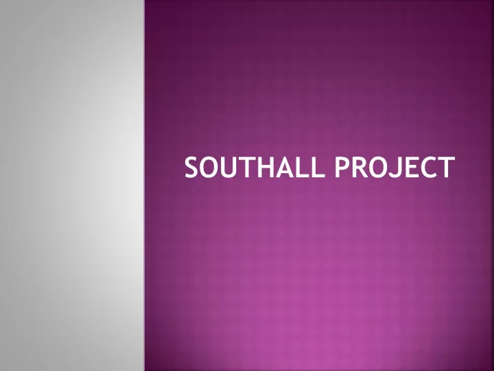 southall project