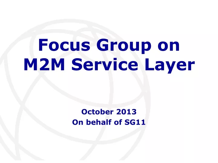 focus group on m2m service layer