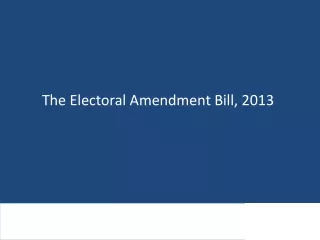 The Electoral Amendment Bill, 2013