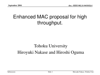 Enhanced MAC proposal for high throughput.
