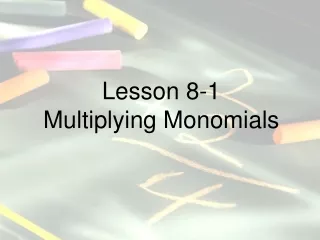 Lesson 8-1 Multiplying Monomials