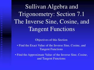 Sullivan Algebra and Trigonometry: Section 7.1 The Inverse Sine, Cosine, and Tangent Functions