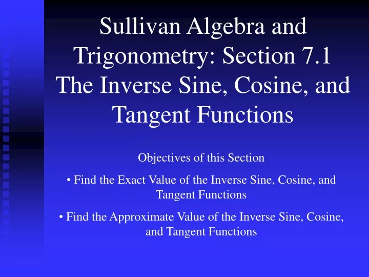 sullivan algebra and trigonometry section 7 1 the inverse sine cosine and tangent functions
