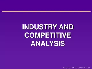 INDUSTRY AND COMPETITIVE  ANALYSIS