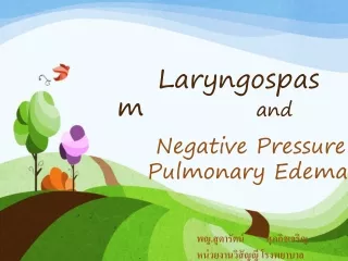 Laryngospasm 			 and