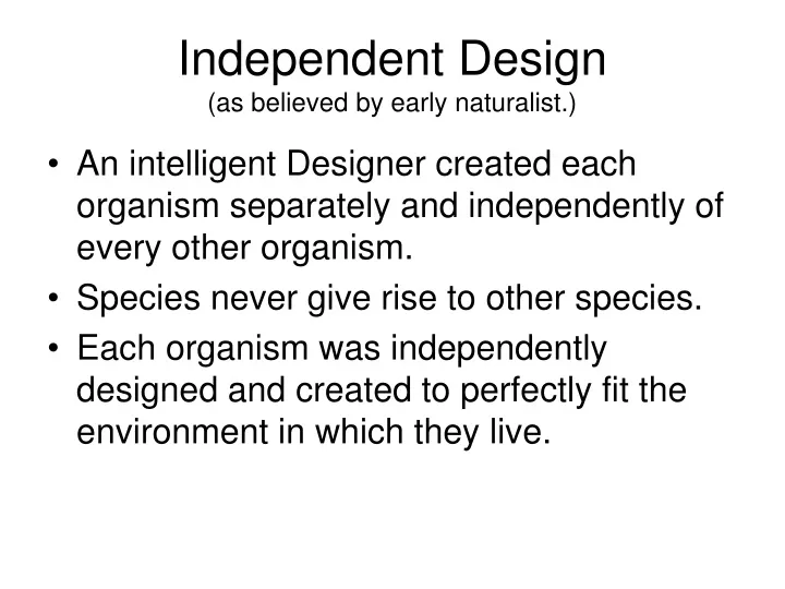 independent design as believed by early naturalist