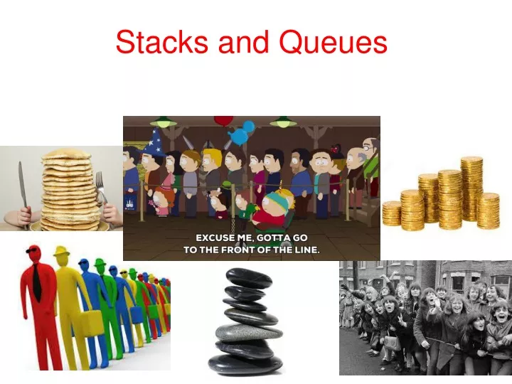 stacks and queues
