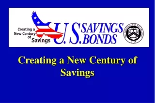 Creating a New Century of  Savings