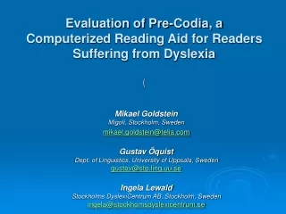 Evaluation of Pre-Codia, a  Computerized Reading Aid for Readers  Suffering from Dyslexia (
