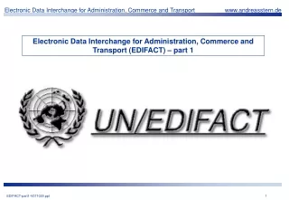 Electronic Data Interchange for Administration, Commerce and Transport (EDIFACT) – part 1