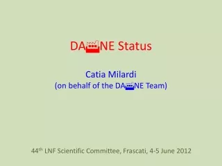 44 th  LNF Scientific Committee, Frascati, 4-5 June 2012