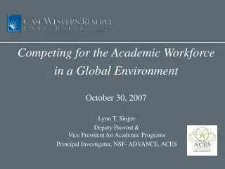 Competing for the Academic Workforce  in a Global Environment October 30, 2007