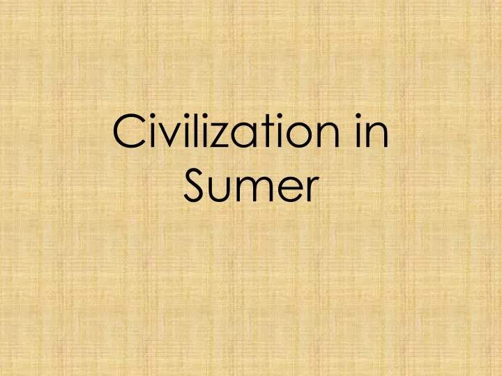 civilization in sumer