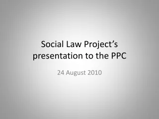 Social Law Project’s  presentation to the PPC