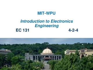 MIT-WPU Introduction to Electronics Engineering EC 131                                   4-2-4
