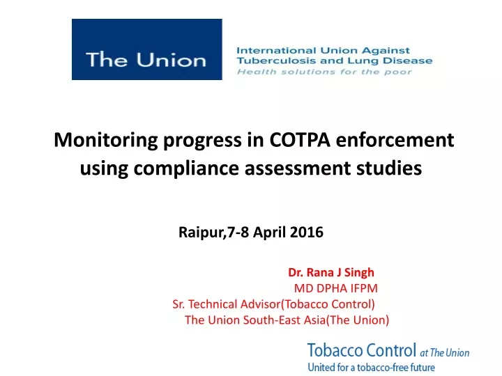 monitoring progress in cotpa enforcement using compliance assessment studies raipur 7 8 april 2016