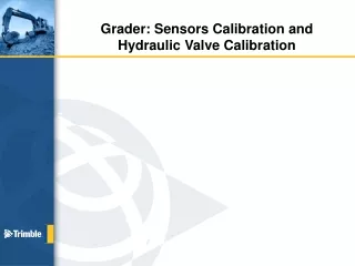Grader: Sensors Calibration and  Hydraulic Valve Calibration