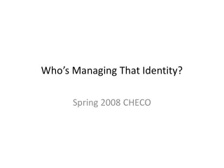 Who’s Managing That Identity?