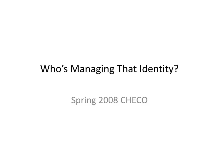 who s managing that identity