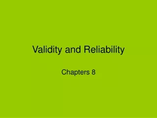 Validity and Reliability