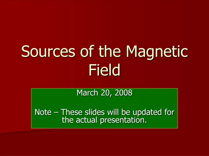 sources of the magnetic field