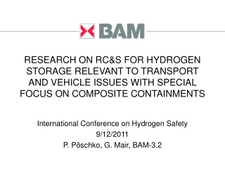International Conference on Hydrogen Safety 9/12/2011 P. Pöschko, G. Mair, BAM-3.2