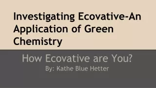 Investigating Ecovative-An Application of Green Chemistry