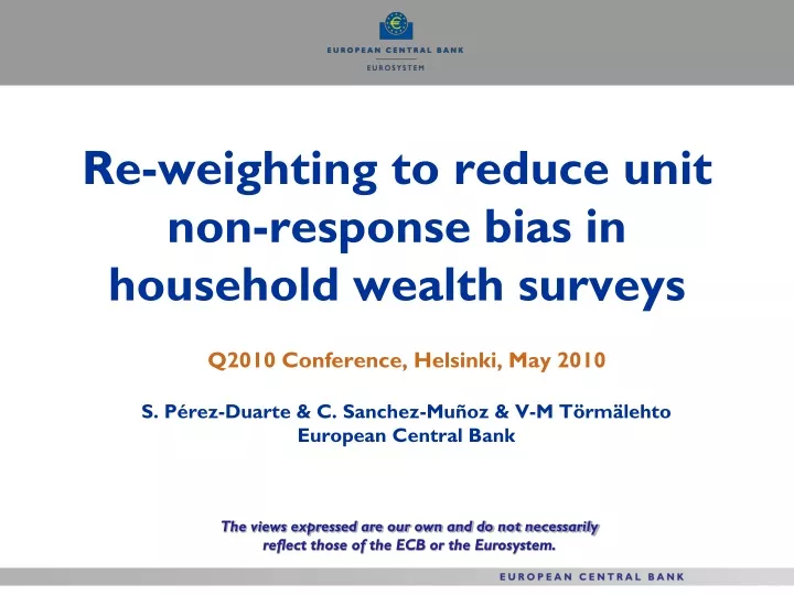re weighting to reduce unit non response bias in household wealth surveys