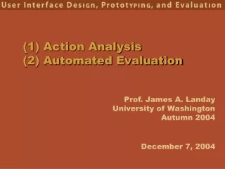 (1) Action Analysis  (2) Automated Evaluation