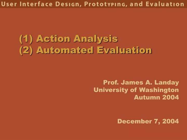 1 action analysis 2 automated evaluation