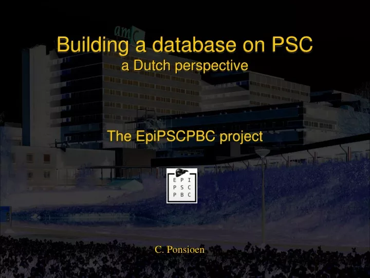 building a database on psc a dutch perspective