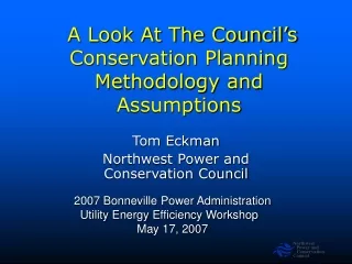 A Look At The Council’s Conservation Planning Methodology and Assumptions