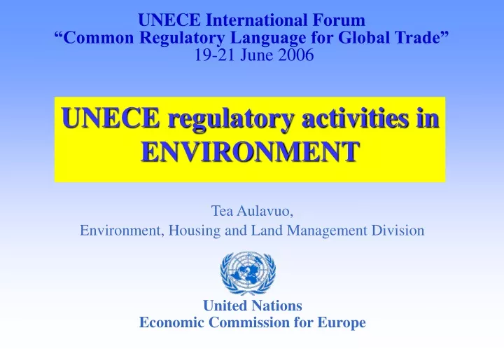 unece international forum common regulatory language for global trade 19 21 june 2006