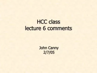 HCC class lecture 6 comments