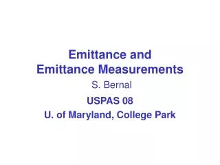 Emittance and  Emittance Measurements S. Bernal
