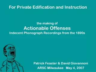 the making of Actionable Offenses Indecent Phonograph Recordings from the 1890s