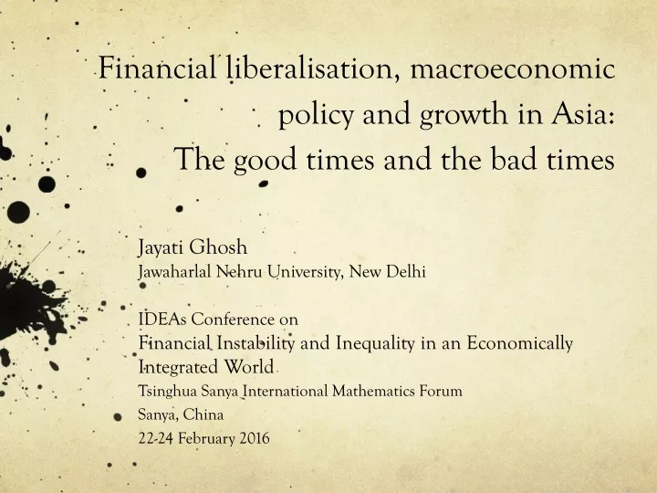 financial liberalisation macroeconomic policy and growth in asia the good times and the bad times